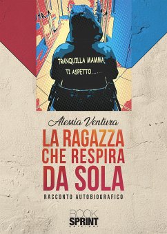 La ragazza che respira da sola (eBook, ePUB) - Ventura, Alessia