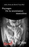 Paysages de la soumission masculine (eBook, ePUB)