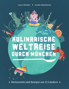 Kulinarische Weltreise durch München - Werther, Laura;Mittelmeier, Annika