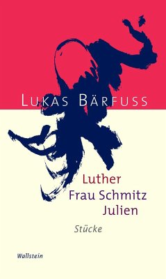 Luther - Frau Schmitz - Julien - Bärfuss, Lukas