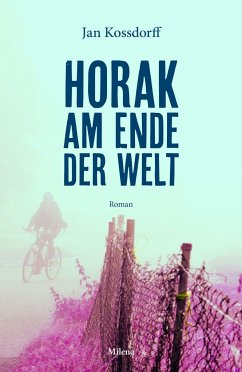 Horak am Ende der Welt - Kossdorff, Jan