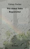 Wie sieben Jahre Regenwetter (eBook, ePUB)