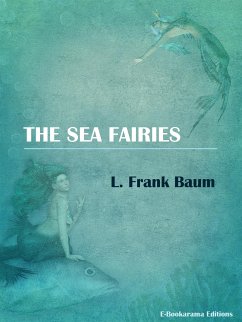 The Sea Fairies (eBook, ePUB) - Frank Baum, L.