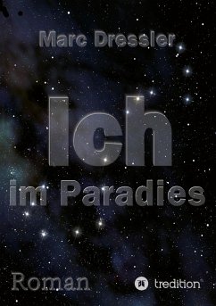 Ich im Paradies - Dreßler, Marc
