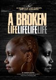 A broken life