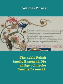 The noble Polish family Bazenski. Die adlige polnische Familie Bazenski. (eBook, ePUB)