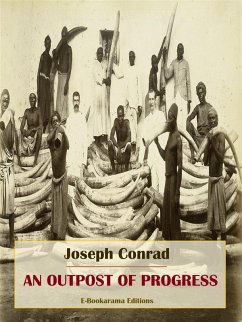 An Outpost of Progress (eBook, ePUB) - Conrad, Joseph