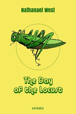 The Day of the Locust (eBook, ePUB) - West, Nathanael