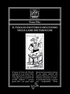 Il viaggio esoterico dell’uomo nelle lame dei Tarocchi (eBook, ePUB) - Efes, Frater