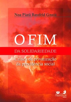 O FIM DA SOLIDARIEDADE (eBook, ePUB) - Gnata, Noa Piatã Bassfeld