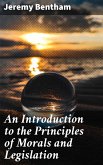 An Introduction to the Principles of Morals and Legislation (eBook, ePUB)