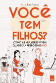 Você tem filhos? (eBook, ePUB) Você tem filhos? (eBook, ePUB)
