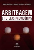 Arbitragem e Tutelas Provisórias (eBook, ePUB)