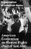 American Convention on Human Rights (Pact of San José) (eBook, ePUB)