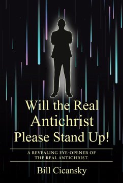 Cover Will the Real Antichrist Please Stand Up! (eBook, ePUB)
