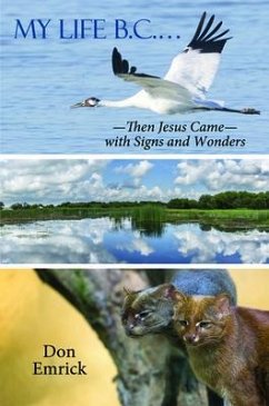 Cover My Life B.C. --Then Jesus Came with Signs and Wonders (eBook, ePUB)