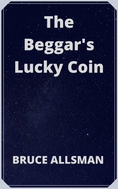 The Beggar's Lucky Coin (eBook, ePUB) - Allsman, Bruce