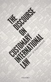 The Discourse on Customary International Law (eBook, ePUB)