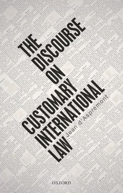 The Discourse on Customary International Law (eBook, ePUB) - D'Aspremont, Jean