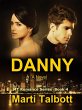 Danny: A Novel, Book 4 (MT Romance... - Bild 1