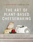 The Art of Plant-Based Cheesemaking, Second Edition (eBook, ePUB)