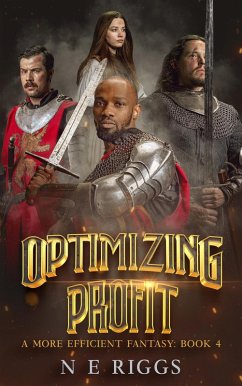 Optimizing Profit (A More Efficient Fantasy, #4) (eBook, ePUB) - Riggs, N E