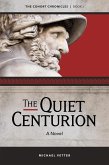 The Quiet Centurion (The Cohort Chronicles, #1) (eBook, ePUB)