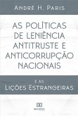 As Políticas de Leniência Antitruste e Anticorrupção Nacionais (eBook, ePUB)