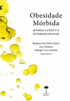 Obesidade Mórbida (eBook, ePUB) - Netto, Bárbara Dal Molin; Dâmaso, Ana; Bettini, Solange Cravo