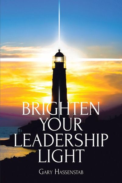 Brighten Your Leadership Light (eBook, ePUB)