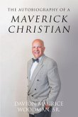 The Autobiography of a Maverick Christian (eBook, ePUB)
