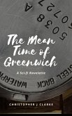 The Mean Time of Greenwich (eBook, ePUB) The Mean Time of Greenwich (eBook, ePUB)