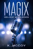 MAGIX: Melodic Whirlwinds (eBook, ePUB)