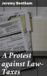 A Protest against Law-Taxes (eBook,... - Bild 1