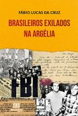 Brasileiros Exilados na Argélia (eBook, ePUB)