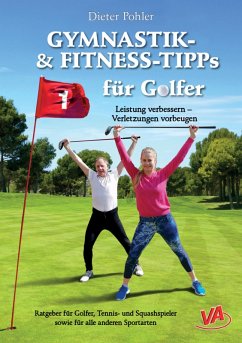 GYMNASTIK- und FITNESS-TIPPS für GOLFER (eBook, ePUB) - Pohler, Dieter