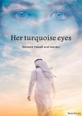 her turquoise eyes - between hawalli & istanbul (eBook, ePUB)