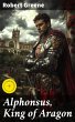 Alphonsus, King of Aragon (eBook, ePUB) - Bild 1
