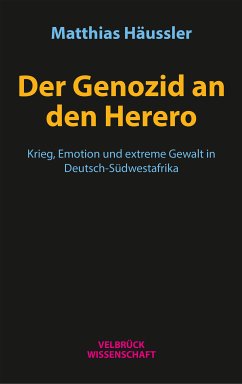 Der Genozid an den Herero (eBook, PDF) - Häussler, Matthias