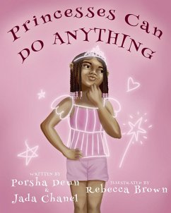 Princesses Can Do Anything! (eBook, ePUB) - Deun, Porsha; Chanel, Jada