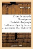 Chant Du Sacre de Sa Grandeur Monseigneur Clovis-Nicolas-Joseph Catteau