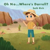 Oh No...Where's Darrell? Oh No...Where's Darrell?