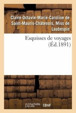 Esquisses de Voyages - de Laubespin