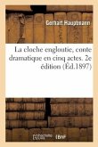 La Cloche Engloutie, Conte Dramatique En Cinq Actes. 2e Édition