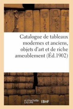 Catalogue de Tableaux Modernes Et Anciens, Objets d'Art Et de Riche Ameublement - Bloche, Arthur