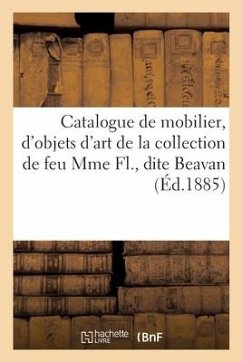 Catalogue de Mobilier, d'Objets d'Art Et de Curiosités, Porcelaines de Chine, de Sèvres, de Saxe - Collectif