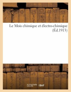 Cover Le Mois Chimique Et Électro-Chimique (Éd.1913)