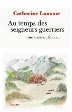 Au temps des seigneurs-guerriers - Lamour, Catherine