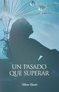 Un pasado que superar - Rosales, Tatiana