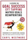 5 Steps to Goal Success EFT Tapping (eBook, ePUB)